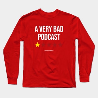 A VERY BAD PODCAST Long Sleeve T-Shirt